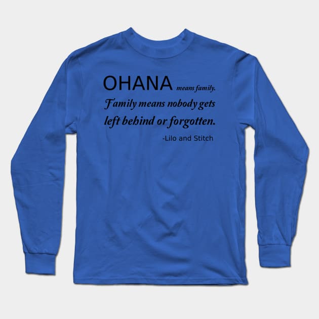 Ohana Means Family Long Sleeve T-Shirt by DWCENTERPRISES